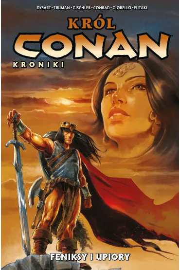 Conan. Kr�l Conan. Kroniki. Feniksy i upiory. Tom 9
