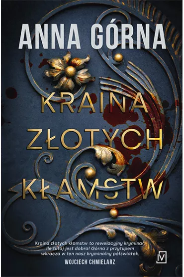 Kraina z�otych k�amstw - Anna  G�rna