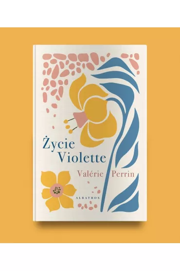 �ycie Violette (wydanie limitowane) - Valerie Perrin