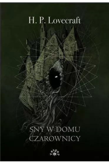 Sny w domu czarownicy - Howard Phillips Lovecraft