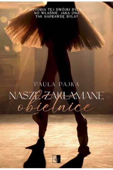 Nasze zak�amane obietnice - Paula  Pajka