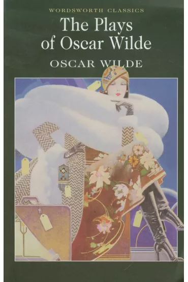 The Plays of Oscar Wilde. Wordsworth Classics wer. angielska - Oscar Wilde