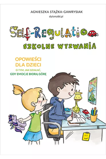 Self-Regulation. Szkolne wyzwania - Agnieszka St��ka-Gawrysiak
