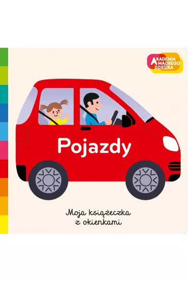 Pojazdy. Akademia mdrego dziecka. Moja ksieczka z okienkami