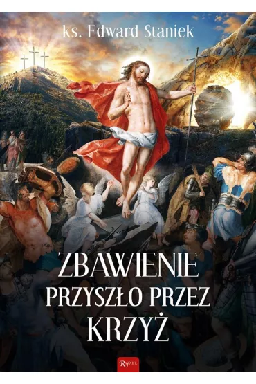 Zbawienie przysz�o przez krzy� - Edward Staniek