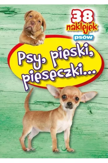 Psy, pieski, pieseczki...