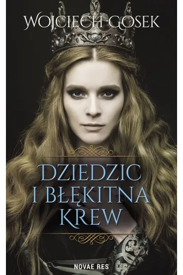 Dziedzic i b��kitna krew - Wojciech Gosek