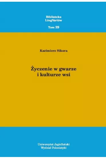 �yczenie w gwarze i kulturze wsi - Kazimierz Sikora