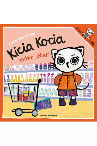 Kicia Kocia mwi: NIE! - Anita Gowiska