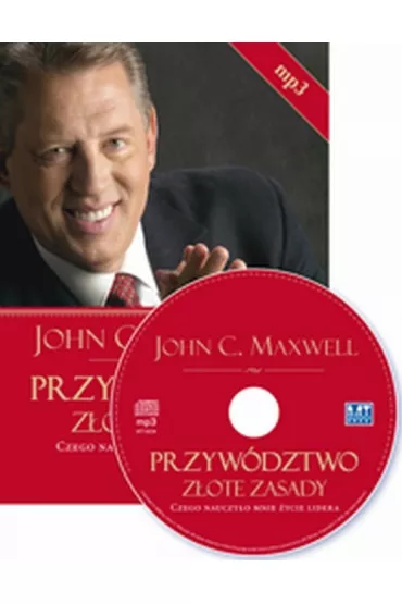 Audiobook Przyw�dztwo. Z�ote zasady. Czego nauczy�o mnie �ycie lidera CD - John C. Maxwell