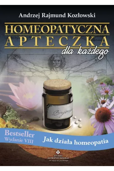 Homeopatyczna apteczka dla ka�dego - Andrzej Rajmund Koz�owski