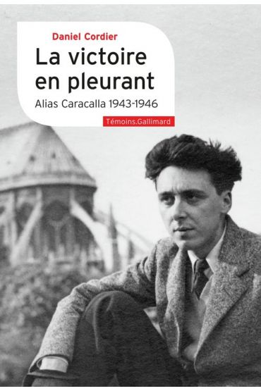 Victoire en pleurant - Alias Caracalla (1943-1946)