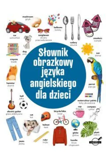 S�ownik obrazkowy j�zyka angielskiego dla dzieci