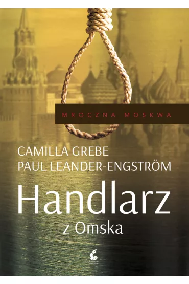 Handlarz z omska - Camilla Grebe, Paul Leander-Engstr�m