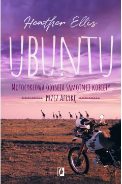 eBook Ubuntu. Motocyklowa odyseja samotnej kobiety przez Afryk mobi epub