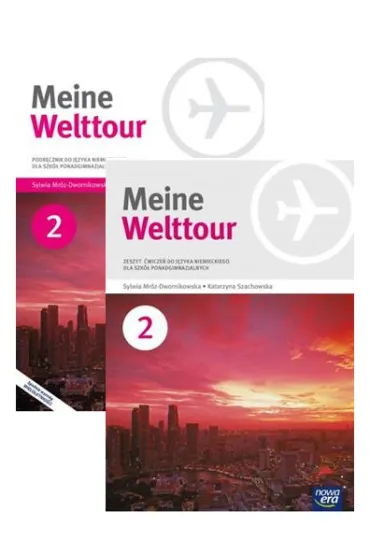 Meine Welttour 2. Podr�cznik i zeszyt �wicze� do j�zyka niemieckiego dla szk� ponadgimnazjalnych - Sylwia Mr�z-Dwornikowska