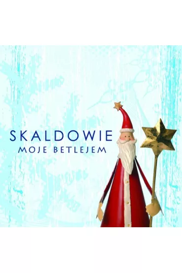 Moje Betlejem CD - Skaldowie
