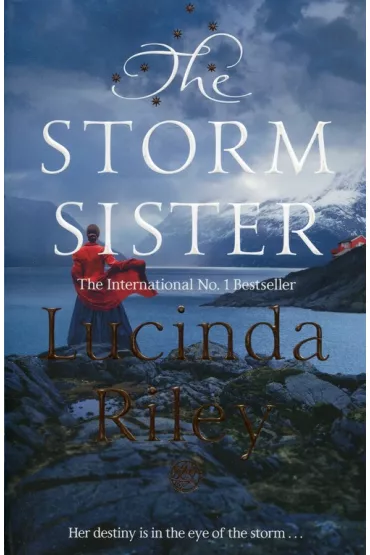 The Storm Sister - Lucinda Riley