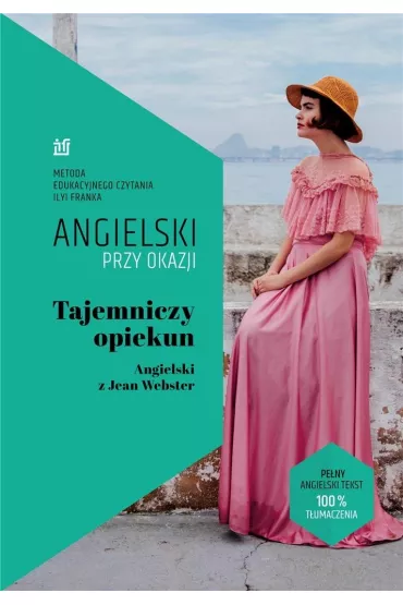 Angielski przy okazji. Tajemniczy opiekun - Jean Webster