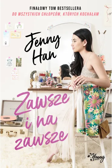 Zawsze i na zawsze. Ch�opcy. Tom 3 - Jenny Han
