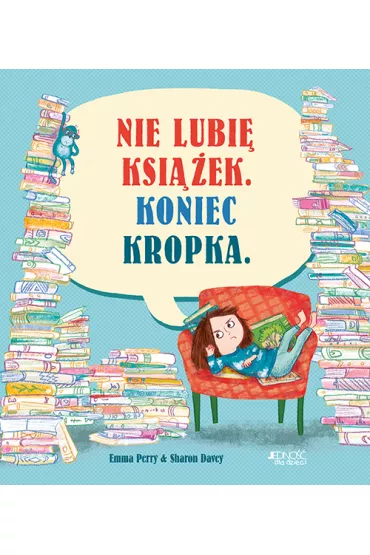 Nie lubi ksiek. Koniec kropka - Perry Emma