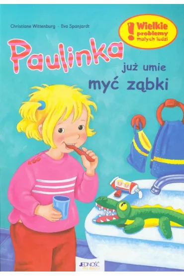 Paulinka ju� umie my� z�bki - Eva Spanjardt, Wittenburg Christiane, Christiane Wittenburg Eva Spanjardt