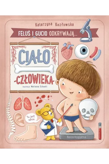 Felu i Gucio odkrywaj... Ciao czowieka - Katarzyna Kozowska