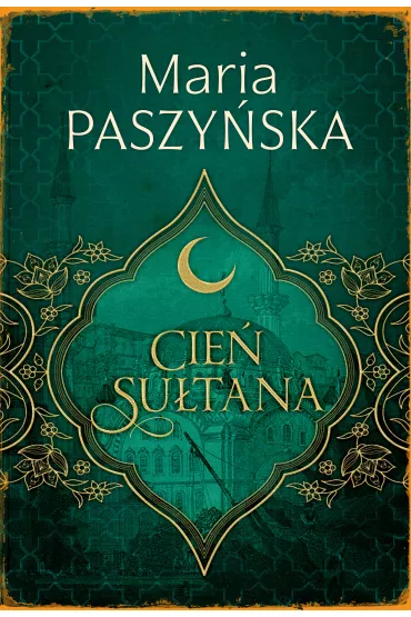 Cie� su�tana. Tom 1 - Maria Paszy�ska
