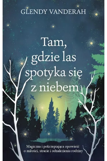 Tam, gdzie las spotyka si� z niebem (pocket) - Glendy Vanderah