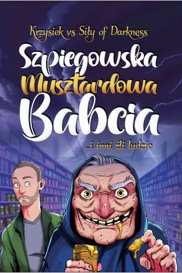 Szpiegowska Musztardowa Babcia - Krzysztof  Detyna