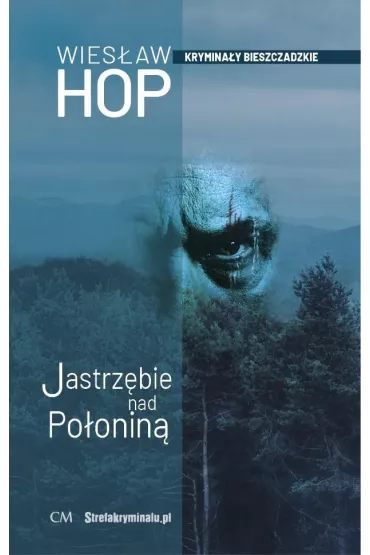 Jastrz�bie nad po�onin� (krymina� bieszczadzki) - Wies�aw Hop