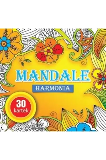 Kolorowanka Mandale Harmonia 30 kartek superzabawy