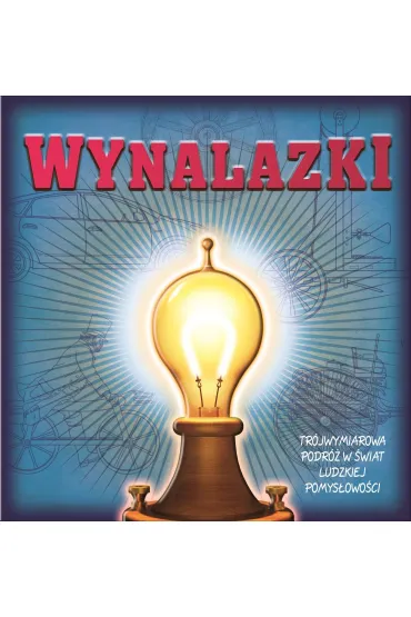 Wynalazki. Tr�jwymiarowa podr� w �wiat ludzkiej pomys�owo�ci - Chris Oxlade