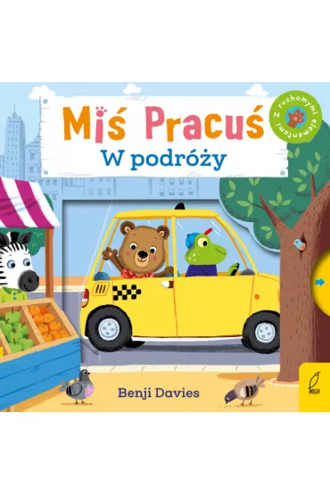 Mi� Pracu�. W podr�y - Benji  Davies