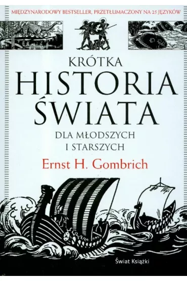Kr�tka historia �wiata dla m�odszych i starszych - Ernst Gombrich