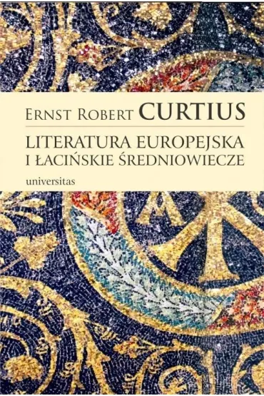 Literatura europejska i �aci�skie �redniowiecze - Robert Curtius Ernst