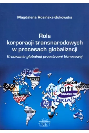 Rola korporacji transnarodowych w procesach globalizacji - Magdalena Rosi�ska-Bukowska