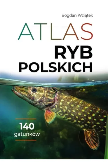 Atlas ryb polskich - Bogdan Wzi�tek