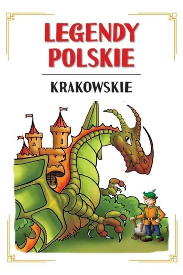 Legendy polskie krakowskie - Ma�gorzata Korczy�ska