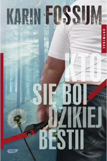 Kto si� boi dzikiej bestii - Karin Fossum