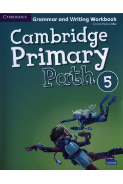 Cambridge Primary Path 5. Grammar and Writing Workbook