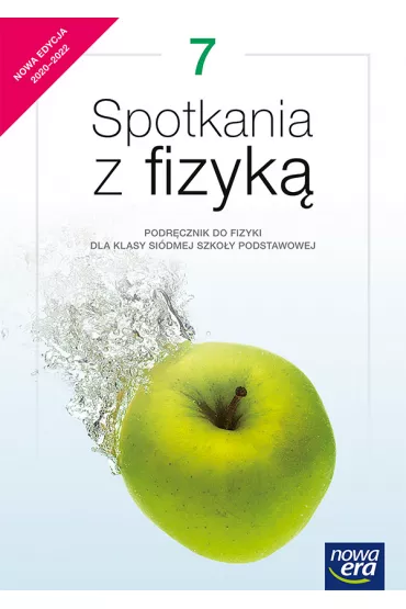 Spotkania z fizyk� 7. Podr�cznik do fizyki dla klasy si�dmej szko�y podstawowej. Edycja 2020-2022 - Gra�yna Francuz-Ornat, Maria Nowotny-R�a�ska, Teresa Kulawik
