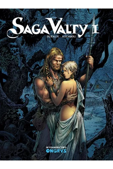 Saga Valty. Tom 1 - Jean Dufaux, Mohamed Aouamri