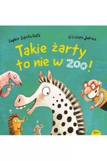 Takie �arty to nie w zoo - Sophie  Schoenwald