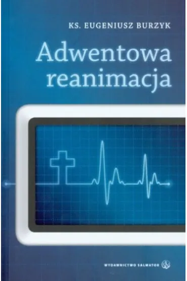 Adwentowa reanimacja - Eugeniusz Burzyk