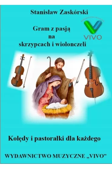 Kol�dy i pastora�ki dla ka�dego - Gram z pasj� na - Stanis�aw  Zask�rski