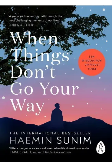 When things don`t go your way wer. angielska - Sunim Haemin