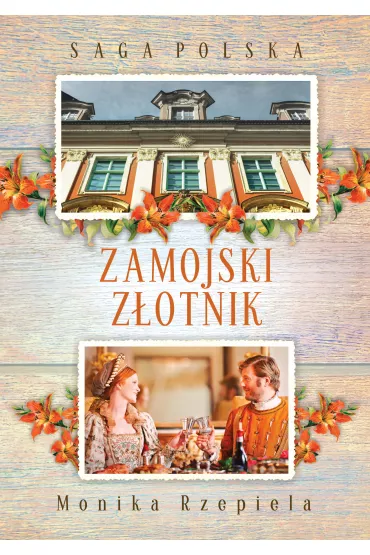 Zamojski zotnik. Saga Polska. Tom 7 - Monika Rzepiela