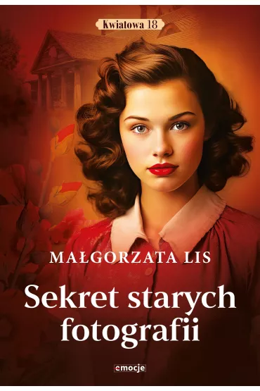 Sekret starych fotografii - Ma�gorzata Lis
