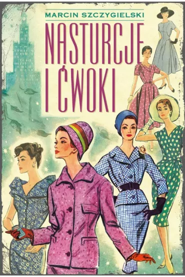 eBook Nasturcje i woki mobi epub - Marcin Szczygielski